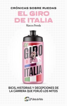 CRÓNICAS SOBRE RUEDAS: EL GIRO DE ITALIA | 9788412905717 | PEREDA, MARCOS | Llibreria La Gralla | Llibreria online de Granollers