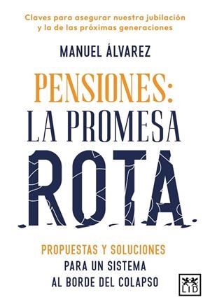 PENSIONES: LA PROMESA ROTA | 9788410221574 | ALVAREZ, MANUEL | Llibreria La Gralla | Llibreria online de Granollers