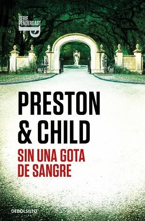 SIN UNA GOTA DE SANGRE (BOLSILLO) | 9788466372411 | PRESTON, DOUGLAS / CHILD, LINCOLN | Llibreria La Gralla | Llibreria online de Granollers