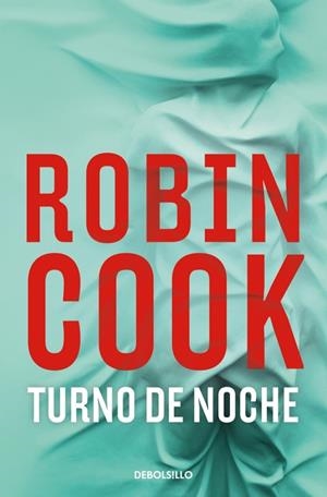 TURNO DE NOCHE (BOLSILLO) | 9788466379311 | COOK, ROBIN | Llibreria La Gralla | Llibreria online de Granollers