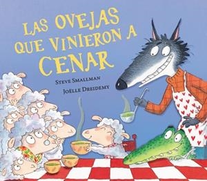 OVEJAS QUE VINIERON A CENAR, LAS (LA OVEJITA QUE VINO A CENAR) | 9788448870263 | SMALLMAN, STEVE | Llibreria La Gralla | Llibreria online de Granollers