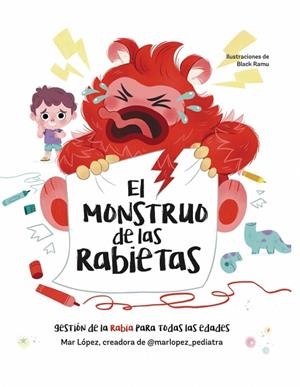 MONSTRUO DE LAS RABIETAS, EL | 9788448870362 | LÓPEZ (@MARLOPEZ_PEDIATRA), MAR | Llibreria La Gralla | Librería online de Granollers