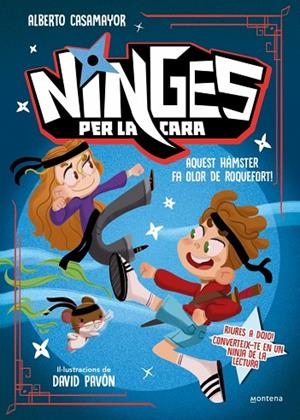 NINGES PER LA CARA - AQUEST HÀMSTER FA OLOR DE ROQUEFORT! | 9788410396319 | CASAMAYOR, ALBERTO | Llibreria La Gralla | Llibreria online de Granollers