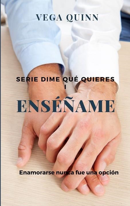 ENSÉÑAME (SERIE DIME QUIÉN ERES 1) | 9788409367542 | QUINN, VEGA | Llibreria La Gralla | Librería online de Granollers