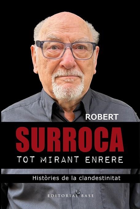 ROBERT SURROCA. TOT MIRANT ENRERE | 9788410131798 | SURROCA I TALLAFERRO, ROBERT | Llibreria La Gralla | Librería online de Granollers