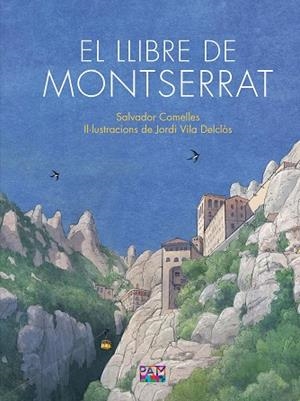 EL LLIBRE DE MONTSERRAT | 9788491913443 | COMELLES GARCIA, SALVADOR | Llibreria La Gralla | Librería online de Granollers