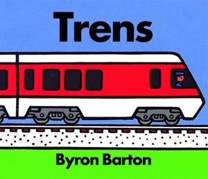 TRENS | 9788418900839 | BARTON, BYRON | Llibreria La Gralla | Librería online de Granollers