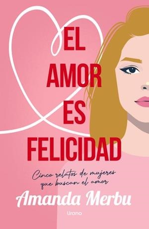 AMOR ES FELICIDAD, EL | 9788418714887 | MERBU, AMANDA | Llibreria La Gralla | Llibreria online de Granollers