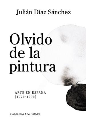 OLVIDO DE LA PINTURA | 9788437648897 | DÍAZ SÁNCHEZ, JULIÁN | Llibreria La Gralla | Llibreria online de Granollers