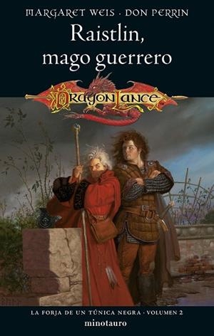 FORJA DE UN TÚNICA NEGRA, LA  Nº 02/02 RAISTLIN, MAGO GUERRERO | 9788445011386 | WEIS, MARGARET | Llibreria La Gralla | Librería online de Granollers