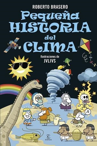PEQUEÑA HISTORIA DEL CLIMA | 9788467076738 | BRASERO, ROBERTO | Llibreria La Gralla | Librería online de Granollers