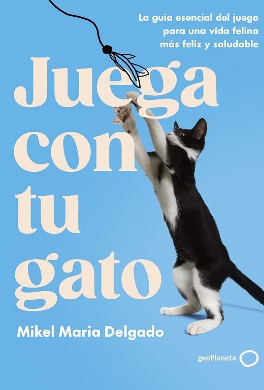 JUEGA CON TU GATO | 9788408300861 | DELGADO, MIKEL MARIA | Llibreria La Gralla | Librería online de Granollers