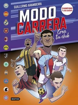 CHAMPIONS Y LIGA EUROPA MODO CARRERA 4. | 9788408302094 | ARAMBERRI, GUILLERMO | Llibreria La Gralla | Librería online de Granollers