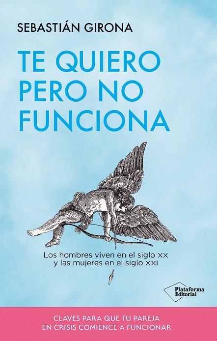 TE QUIERO PERO NO FUNCIONA | 9791387568566 | GIRONA, SEBASTIÁN | Llibreria La Gralla | Llibreria online de Granollers