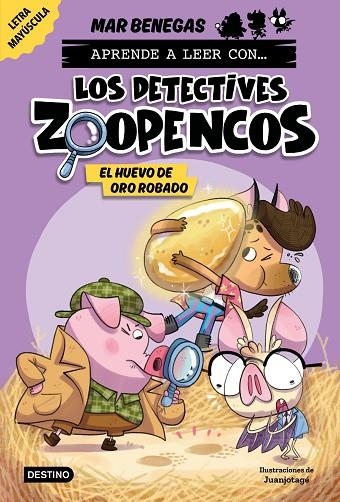 APRENDE A LEER CON... LOS DETECTIVES ZOOPENCOS 2. EL HUEVO DE ORO ROBADO | 9788408278467 | BENEGAS, MAR | Llibreria La Gralla | Librería online de Granollers