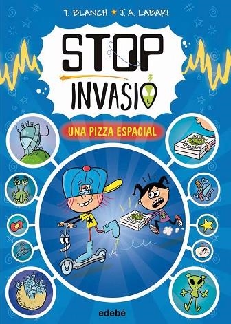 STOP INVASIÓ. UNA PIZZA ESPACIAL | 9788468374048 | BLANCH, TERESA | Llibreria La Gralla | Llibreria online de Granollers