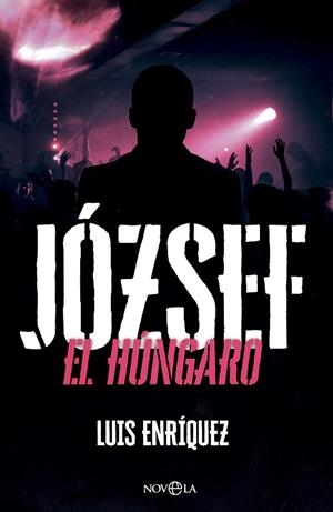 JÓZSEF EL HÚNGARO | 9788410940475 | ENRÍQUEZ, LUIS | Llibreria La Gralla | Librería online de Granollers