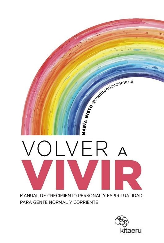VOLVER A VIVIR | 9788410428157 | NIETO BARONA (@MEDITANDOCONMARIA), MARÍA | Llibreria La Gralla | Librería online de Granollers