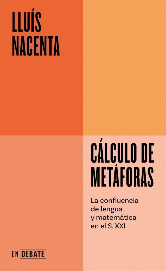CÁLCULO DE METÁFORAS (SERIE ENDEBATE) | 9788410433434 | NACENTA, LLUÍS | Llibreria La Gralla | Llibreria online de Granollers