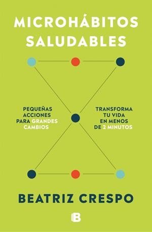 MICROHÁBITOS SALUDABLES | 9788466680707 | CRESPO RUIZ, BEATRIZ | Llibreria La Gralla | Librería online de Granollers