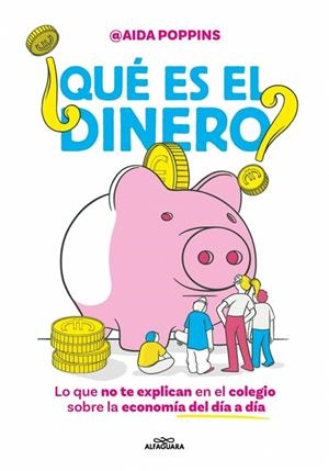 ¿QUÉ ES EL DINERO? | 9788410190825 | POPPINS, AIDA | Llibreria La Gralla | Librería online de Granollers