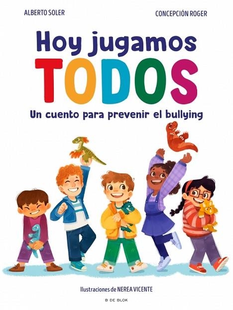 HOY JUGAMOS TODOS | 9788410269347 | SOLER, ALBERTO ;  ROGER, CONCEPCIÓN | Llibreria La Gralla | Librería online de Granollers