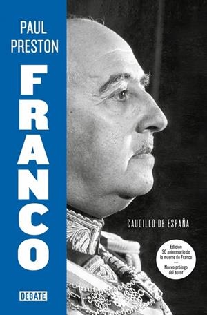 FRANCO (EDICIÓN 50 ANIVERSARIO DE LA MUERTE DE FRANCO CON NUEVO PRÓLOGO DEL AUTO | 9788410433205 | PRESTON, PAUL | Llibreria La Gralla | Llibreria online de Granollers