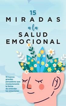 15 MIRADAS A LA SALUD EMOCIONAL | 9788410354302 | AA.VV. | Llibreria La Gralla | Llibreria online de Granollers