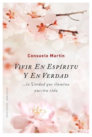 VIVIR EN ESPÍRITU Y EN VERDAD | 9788491112075 | MARTÍN DÍAZ, CONSUELO | Llibreria La Gralla | Librería online de Granollers