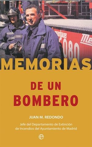 MEMORIAS DE UN BOMBERO | 9788490609934 | REDONDO TORAL, JUAN M. | Llibreria La Gralla | Llibreria online de Granollers