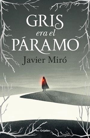 GRIS ERA EL PÁRAMO | 9788425369551 | MIRÓ, JAVIER | Llibreria La Gralla | Librería online de Granollers