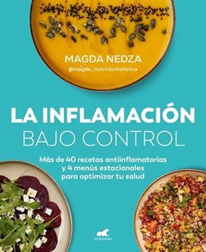 INFLAMACIÓN BAJO CONTROL, LA | 9788410467170 | NEDZA (@MAGDA_NUTRICIONHOLISTICA), MAGDA | Llibreria La Gralla | Librería online de Granollers