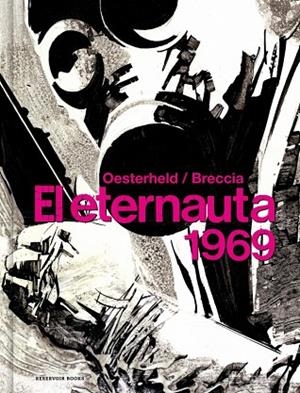ETERNAUTA 1969, EL | 9788418897047 | OESTERHELD, HÉCTOR GERMÁN / BRECCIA, ALBERTO | Llibreria La Gralla | Llibreria online de Granollers