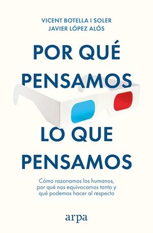 POR QUÉ PENSAMOS LO QUE PENSAMOS | 9788410313712 | BOTELLA I SOLER, VICENT / LÓPEZ ALÓS, JAVIER | Llibreria La Gralla | Librería online de Granollers