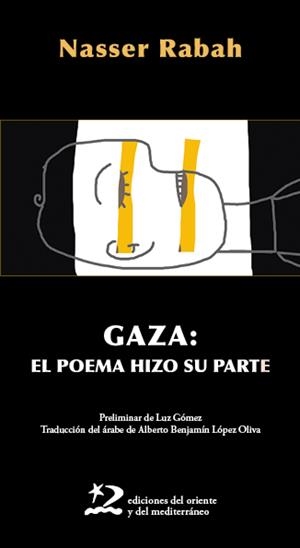 GAZA: EL POEMA HIZO SU PARTE | 9788412764994 | RABAH, NASSER | Llibreria La Gralla | Llibreria online de Granollers