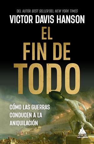 FIN DE TODO, EL | 9788419703927 | HANSON, VICTOR DAVIS | Llibreria La Gralla | Llibreria online de Granollers