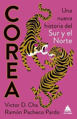 COREA. UNA NUEVA HISTORIA DEL SUR Y EL NORTE | 9788419703965 | CHA, VICTOR D. / PACHECO PARDO, RAMÓN | Llibreria La Gralla | Llibreria online de Granollers