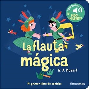 FLAUTA MÁGICA, LA . MI PRIMER LIBRO DE SONIDOS | 9788408263852 | BILLET, MARION | Llibreria La Gralla | Librería online de Granollers