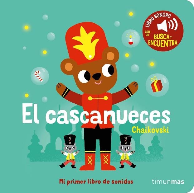 CASCANUECES, EL . MI PRIMER LIBRO DE SONIDOS | 9788408276449 | BILLET, MARION | Llibreria La Gralla | Librería online de Granollers