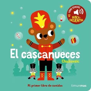 CASCANUECES, EL . MI PRIMER LIBRO DE SONIDOS | 9788408276449 | BILLET, MARION | Llibreria La Gralla | Librería online de Granollers
