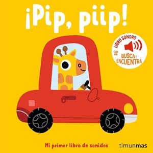 ¡PIP, PIIP! MI PRIMER LIBRO DE SONIDOS | 9788408293934 | BILLET, MARION | Llibreria La Gralla | Llibreria online de Granollers