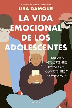 VIDA EMOCIONAL DE LOS ADOLESCENTES, LA | 9788449343865 | DAMOUR, LISA | Llibreria La Gralla | Librería online de Granollers