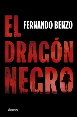 DRAGÓN NEGRO,  EL | 9788408302490 | BENZO, FERNANDO | Llibreria La Gralla | Llibreria online de Granollers