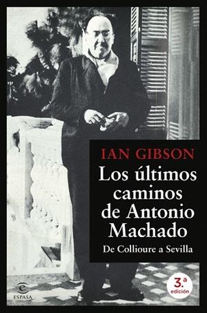 ÚLTIMOS CAMINOS DE ANTONIO MACHADO, LOS | 9788467077216 | GIBSON, IAN | Llibreria La Gralla | Llibreria online de Granollers