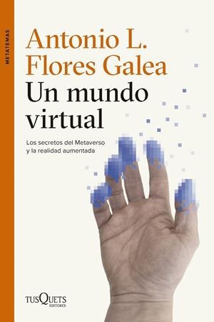 MUNDO VIRTUAL, UN | 9788411076326 | FLORES GALEA, ANTONIO LUIS | Llibreria La Gralla | Llibreria online de Granollers