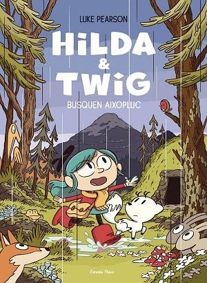 HILDA & TWIG . HILDA I TWIG BUSQUEN AIXOPLUC | 9788413899589 | PEARSON, LUKE | Llibreria La Gralla | Librería online de Granollers