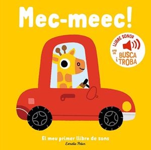 MEC-MEEC! EL MEU PRIMER LLIBRE DE SONS | 9788413899398 | BILLET, MARION | Llibreria La Gralla | Llibreria online de Granollers