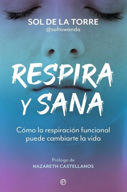 RESPIRA Y SANA | 9788410940499 | DE LA TORRE, SOL | Llibreria La Gralla | Librería online de Granollers