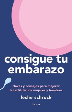 CONSIGUE TU EMBARAZO | 9788418714818 | SCHROCK, LESLIE | Llibreria La Gralla | Librería online de Granollers
