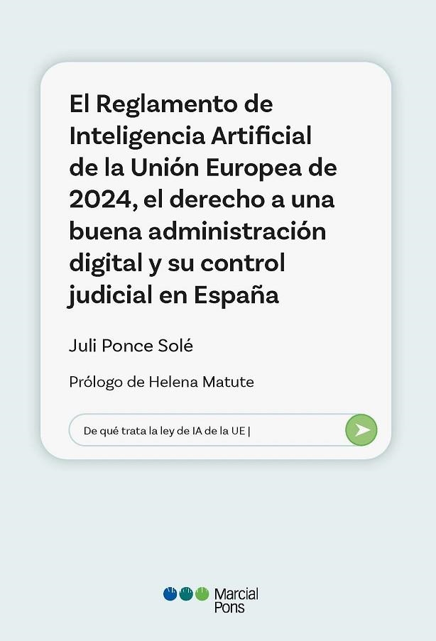 REGLAMENTO DE INTELIGENCIA ARTIFICIAL DE LA UNIÓN EUROPEA DE 2024, EL DERECHO | 9788413818733 | PONCE SOLÉ, JULI | Llibreria La Gralla | Llibreria online de Granollers